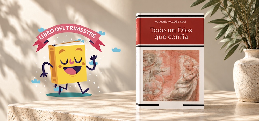 Libro del Trimestre: Todo un Dios que confía