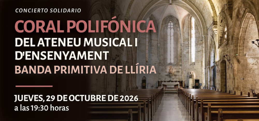 Concierto: Coral Polifònica del Ateneu Musical i d’Ensenyament Banda Primitiva de Llíria